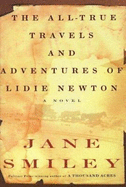 All True Travels & Adventures of Lidie Newton