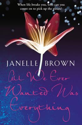 All We Ever Wanted Was Everything - Brown, Janelle