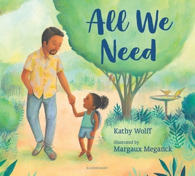 All We Need: A Story of Kindness and Gratitude - Wolff, Kathy