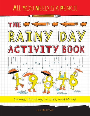 All You Need Is a Pencil: The Rainy Day Activity Book - Rhatigan, Joe