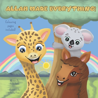 Allah Made Everything! - Books, Bloom Kids (Contributions by), and Syeda, Aliza (Contributions by)