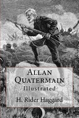 Allan Quatermain: Illustrated - Haggard, H Rider, Sir