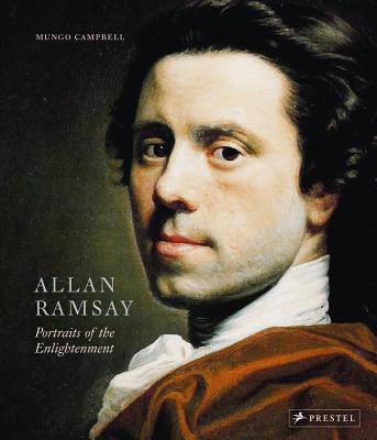 Allan Ramsay: Portraits of the Enlightenment - Campbell, Mungo (Editor), and Dulau, Anne (Contributions by), and Bonehill, John (Contributions by)