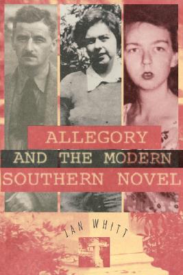 Allegory & Modern Southern Novel - Whitt, Jan