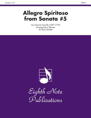 Allegro Spiritoso (from Sonata #5): Tuba Feature, Score & Parts - Senaille, Jean Baptiste (Composer), and Bjornes, Bill (Composer)