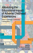 Alleviating the Educational Impact of Adverse Childhood Experiences: School-University-Community Collaboration