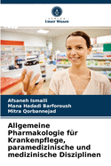 Allgemeine Pharmakologie f?r Krankenpflege, paramedizinische und medizinische Disziplinen