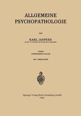 Allgemeine Psychopathologie - Jaspers, Karl, Professor