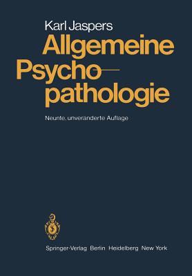 Allgemeine Psychopathologie - Jaspers, Karl, Professor