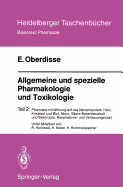 Allgemeine Und Spezielle Pharmakologie Und Toxikologie: Teil 2: Pharmaka Mit Wirkung Auf Das Nervensystem, Herz, Kreislauf Und Blut, Niere, Sure-Basenhaushalt Und Elektrolyte, Respirations- Und Verdauungstrakt