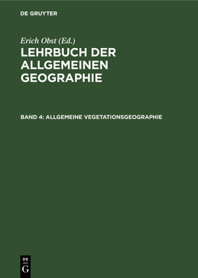 Allgemeine Vegetationsgeographie - Obst, Erich, and Schmith?sen, Josef