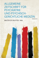 Allgemeine Zeitschrift F?r Psychiatrie und Psychisch-Gerichtliche Medizin