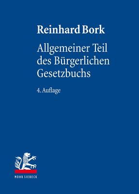 Allgemeiner Teil Des Burgerlichen Gesetzbuchs - Bork, Reinhard