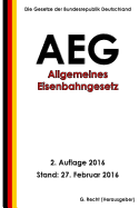 Allgemeines Eisenbahngesetz (AEG), 2. Auflage 2016