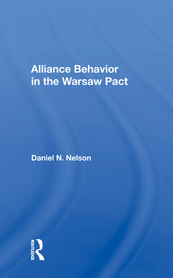 Alliance Behavior in the Warsaw Pact - Nelson, Daniel N