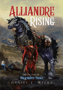 Alliandre Rising: Book I of The Knights' Trials