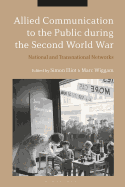 Allied Communication to the Public During the Second World War National and Transnational Networks