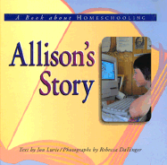 Allison's Story: A Book about Homeschooling