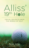 Alliss' 19th Hole: Trivial Delights from the World of Golf