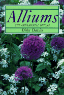 Alliums: The Ornamental Onions - Davies, Dilys