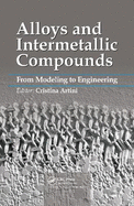 Alloys and Intermetallic Compounds: From Modeling to Engineering