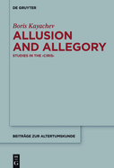 Allusion and Allegory: Studies in the >Ciris