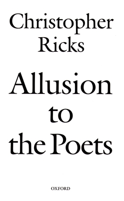 Allusion to the Poets - Ricks, Christopher