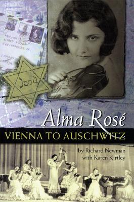 Alma Rosae: Vienna to Auschwitz - Newman, Richard, Professor