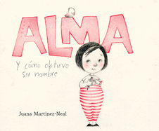 Alma Y C3mo Obtuvo Su Nombre (Alma and How She Got Her Name)