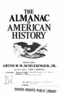 Almanac of American History - Schlesinger, Arthur Meier, Jr. (Editor), and Bowman, John Stewart (Photographer)