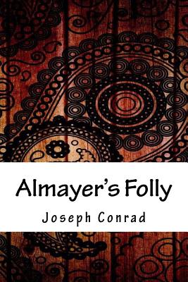 Almayer's Folly - Conrad, Joseph