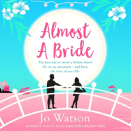 Almost a Bride: The funniest rom-com you'll read this year!
