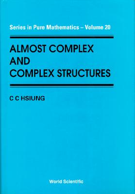 Almost Complex and Complex Structures - Hsiung, Chuan-Chih