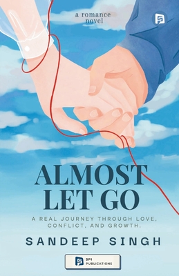Almost Let Go - Singh, Sandeep