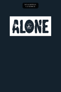 Alone: A Fascinating Study of Those Who Have Survived Long, Solitary Ordeals