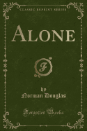 Alone (Classic Reprint)