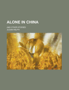 Alone in China; And Other Stories