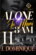 Alone In Miami At 3AM 2: An African American Romance