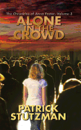 Alone in the Crowd: The Chronicles of Anna Foster