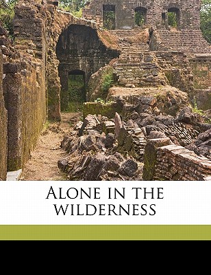 Alone in the Wilderness - Knowles, Joseph