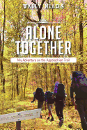 Alone Together: My Adventure on the Appalachian Trail