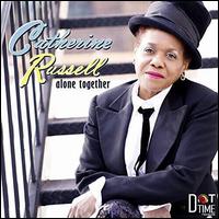 Alone Together - Catherine Russell