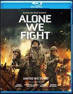 Alone We Fight [Blu-ray]