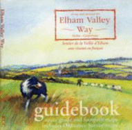 Along and Around the Elham Valley Way, Hythe - Canterbury: Guidebook, Route Guide and Footpath Maps - Includes Ordnance Survey Maps