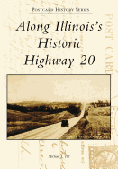 Along Illinois's Historic Highway 20