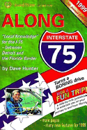 Along Interstate 75: Local Knowledge for the Interstate Between Detroit and the Florida Border