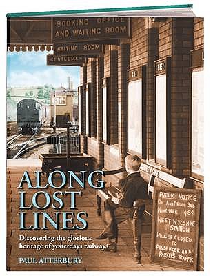 Along Lost Lines - Holland, Julian, and Atterbury, Paul