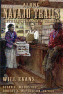 Along Navajo Trails: Recollections of a Trader 1898-1948