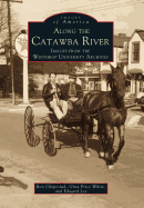 Along the Catawba River: Images from the Winthrop University Archives