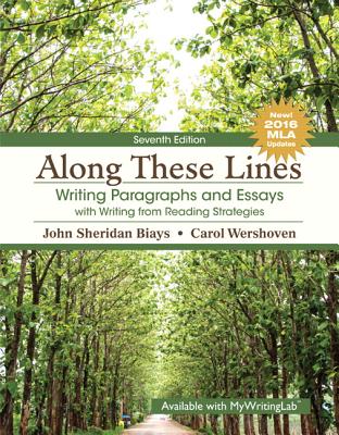 Along These Lines: Writing Paragraphs and Essays with Writing from Reading Strategies, MLA Update - Biays, John Sheridan, and Wershoven, Carol
